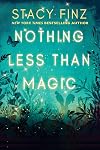 Nothing Less than Magic