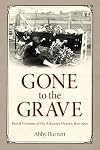 Gone to the Grave: Burial Customs of the Arkansas Ozarks, 1850-1950