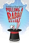 Pulling a Rabbit Out of a Hat: The Making of Roger Rabbit