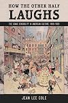 How the Other Half Laughs: The Comic Sensibility in American Culture, 1895-1920