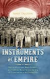 Instruments of empire : Filipino musicians, Black soldiers, and military band music during US colonization of the Philippines