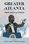 Greater Atlanta : Black satire after Obama