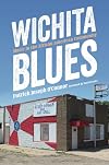 Wichita Blues: Music in the African American Community (American Made Music Series)
