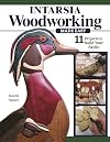 Intarsia Woodworking Made Easy: 14 Projects to Build Your Skills (Fox Chapel Publishing) For the Scroll Saw - Step-by-Step Projects and Patterns for Beginner, Intermediate, and Advanced Sawyers
