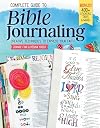 Complete Guide to Bible Journaling: Creative Techniques to Express Your Faith