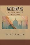 Watermark The truth beneath the surface