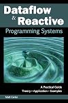 Dataflow and Reactive Programming Systems: A Practical Guide