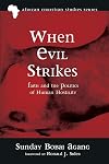 When evil strikes : faith and the politics of human hostility