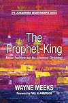 The Prophet-King: Moses Traditions and the Johannine Christology (Johannine Monograph)