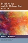 Social Justice and the Hebrew Bible, Volume Two (Center and Library for the Bible and Social Justice)