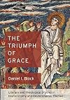 The Triumph of Grace: Literary and Theological Studies in Deuteronomy and Deuteronomic Themes