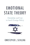 Emotional state theory : friendship and fear in Israeli foreign policy