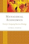 Managerial Economics: Tools for Analyzing Business Strategy
