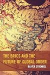 The BRICS and the Future of Global Order