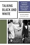 Talking Black and White: An Intercultural Exploration of Twenty-First-Century Racism, Prejudice, and Perception