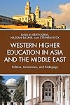 Western Higher Education in Asia and the Middle East: Politics, Economics, and Pedagogy