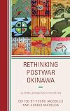 Rethinking postwar Okinawa : beyond American occupation
