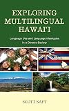 Exploring Multilingual Hawai'i: Language Use and Language Ideologies in a Diverse Society