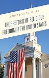 The rhetoric of religious freedom in the United States
