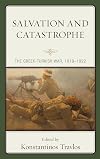 Salvation and Catastrophe: The Greek-Turkish War, 1919–1922