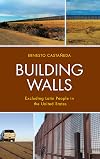 Building Walls: Excluding Latin People in the United States