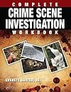 Complete Crime Scene Investigation Handbook