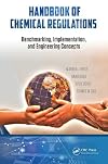 Handbook of chemical regulations : benchmarking, implementation, and engineering concepts