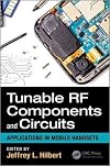 Tunable RF Components and Circuits: Applications in Mobile Handsets (Devices, Circuits, and Systems)