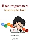 R for programmers : mastering the tools