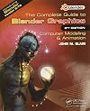 The Complete Guide to Blender Graphics: Computer Modeling & Animation, Fourth Edition