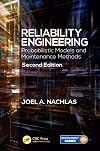 Reliability Engineering: Probabilistic Models and Maintenance Methods, Second Edition
