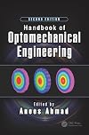 Handbook of Optomechanical Engineering (Optical Sciences and Applications of Light)