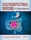 Gastrointestinal Nursing: A Lifespan Approach