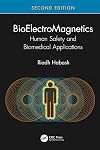 BioElectroMagnetics: Human Safety and Biomedical Applications