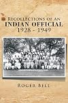 Recollections of an Indian official : 1928-1949