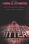 Her name was Bitter: A Memoir