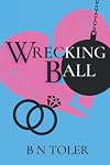 Wrecking Ball (Wrecked, #1)