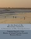 At The End Of My Maritime Towline!: A Narrative Of My Towing Career