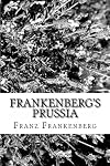 Frankenberg's Prussia: A Guide To Lost Prussian Nobility