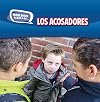 Los acosadores / Bullies (Hablemos Acerca De... / Let's Talk About It) (Spanish Edition)