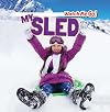 My Sled (Watch Me Go!)