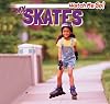 My Skates (Watch Me Go!)