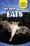 We need bats