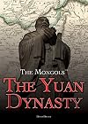 The Yuan Dynasty (The Mongols)