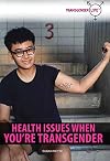 Health Issues When You're Transgender (Transgender Life)