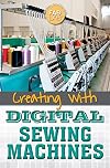 Creating with Digital Sewing Machines (Getting Creative with Fab Lab)
