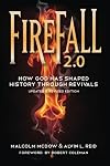 Firefall 2.0: How God Has Shaped History Through Revivals (Gospel Advance Books) (Volume 4)