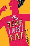The Year I Didn't Eat