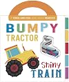 Bumpy Tractor, Shiny Train: Touch and Feel Board Book