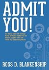 Admit You!: The Official Guide with Rankings, Proven Strategies and How You Too Will Get Accepted to the Best Private Day and Boarding Schools